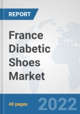 France Diabetic Shoes Market: Prospects, Trends Analysis, Market Size and Forecasts up to 2028- Product Image