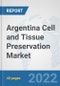 Argentina Cell and Tissue Preservation Market: Prospects, Trends Analysis, Market Size and Forecasts up to 2028 - Product Thumbnail Image