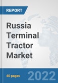 Russia Terminal Tractor Market: Prospects, Trends Analysis, Market Size and Forecasts up to 2028- Product Image