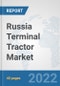 Russia Terminal Tractor Market: Prospects, Trends Analysis, Market Size and Forecasts up to 2028 - Product Thumbnail Image