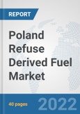 Poland Refuse Derived Fuel Market: Prospects, Trends Analysis, Market Size and Forecasts up to 2028- Product Image