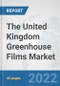 The United Kingdom Greenhouse Films Market: Prospects, Trends Analysis, Market Size and Forecasts up to 2028 - Product Thumbnail Image