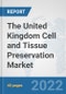 The United Kingdom Cell and Tissue Preservation Market: Prospects, Trends Analysis, Market Size and Forecasts up to 2028 - Product Thumbnail Image