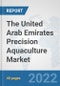 The United Arab Emirates Precision Aquaculture Market: Prospects, Trends Analysis, Market Size and Forecasts up to 2028 - Product Image