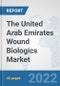The United Arab Emirates Wound Biologics Market: Prospects, Trends Analysis, Market Size and Forecasts up to 2028 - Product Thumbnail Image