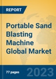 Portable Sand Blasting Machine Global Market Insights 2023, Analysis and Forecast to 2028, by Manufacturers, Regions, Technology, Application, Product Type- Product Image