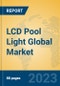 LCD Pool Light Global Market Insights 2023, Analysis and Forecast to 2028, by Manufacturers, Regions, Technology, Application, Product Type - Product Thumbnail Image