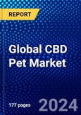Global CBD Pet Market (2022-2027) by Type, Animal Type, Distribution Channel, and Geography, with Competitive Analysis, Impact of COVID-19, and Ansoff Analysis- Product Image