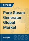 Pure Steam Generator Global Market Insights 2023, Analysis and Forecast to 2028, by Manufacturers, Regions, Technology, Application, Product Type- Product Image