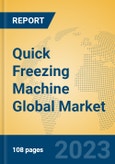 Quick Freezing Machine Global Market Insights 2023, Analysis and Forecast to 2028, by Manufacturers, Regions, Technology, Application, Product Type- Product Image