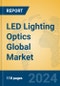 LED Lighting Optics Global Market Insights 2024, Analysis and Forecast to 2029, by Manufacturers, Regions, Technology, Application - Product Image