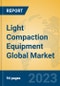 Light Compaction Equipment Global Market Insights 2022, Analysis and Forecast to 2027, by Manufacturers, Regions, Technology, Application, Product Type - Product Image
