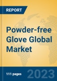 Powder-free Glove Global Market Insights 2023, Analysis and Forecast to 2028, by Manufacturers, Regions, Technology, Application, Product Type- Product Image