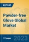 Powder-free Glove Global Market Insights 2023, Analysis and Forecast to 2028, by Manufacturers, Regions, Technology, Application, Product Type - Product Thumbnail Image