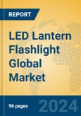 LED Lantern Flashlight Global Market Insights 2024, Analysis and Forecast to 2029, by Manufacturers, Regions, Technology, Application- Product Image