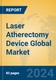 Laser Atherectomy Device Global Market Insights 2024, Analysis and Forecast to 2029, by Manufacturers, Regions, Technology, Application, Product Type- Product Image