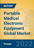 Portable Medical Electronic Equipment Global Market Insights 2022, Analysis and Forecast to 2027, by Manufacturers, Regions, Technology, Application- Product Image