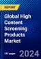 Global High Content Screening Products Market (2022-2027) by Product, Application, End-user, and Geography, with Competitive Analysis, Impact of COVID-19, and Ansoff Analysis - Product Image