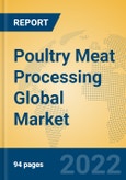 Poultry Meat Processing Global Market Insights 2022, Analysis and Forecast to 2027, by Manufacturers, Regions, Technology, Application- Product Image