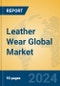 Leather Wear Global Market Insights 2024, Analysis and Forecast to 2029, by Manufacturers, Regions, Technology, Application, Product Type - Product Image