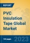 PVC Insulation Tape Global Market Insights 2023, Analysis and Forecast to 2028, by Manufacturers, Regions, Technology, Application, Product Type - Product Image