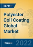 Polyester Coil Coating Global Market Insights 2022, Analysis and Forecast to 2027, by Manufacturers, Regions, Technology- Product Image