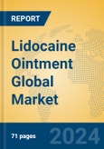 Lidocaine Ointment Global Market Insights 2024, Analysis and Forecast to 2029, by Manufacturers, Regions, Technology, Application, Product Type- Product Image