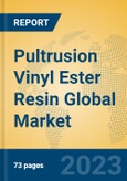 Pultrusion Vinyl Ester Resin Global Market Insights 2023, Analysis and Forecast to 2028, by Manufacturers, Regions, Technology, Application, Product Type- Product Image