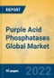 Purple Acid Phosphatases Global Market Insights 2022, Analysis and Forecast to 2027, by Manufacturers, Regions, Technology, Application, Product Type - Product Thumbnail Image