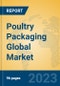 Poultry Packaging Global Market Insights 2023, Analysis and Forecast to 2028, by Manufacturers, Regions, Technology, Application, Product Type - Product Image