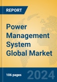 Power Management System Global Market Insights 2024, Analysis and Forecast to 2029, by Manufacturers, Regions, Technology- Product Image
