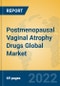 Postmenopausal Vaginal Atrophy Drugs Global Market Insights 2022, Analysis and Forecast to 2027, by Manufacturers, Regions, Technology, Application - Product Image