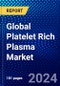 Global Platelet Rich Plasma Market (2023-2028) Competitive Analysis, Impact of Covid-19, Ansoff Analysis - Product Image