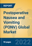 Postoperative Nausea and Vomiting (PONV) Global Market Insights 2022, Analysis and Forecast to 2027, by Manufacturers, Regions, Technology, Application- Product Image