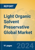 Light Organic Solvent Preservative Global Market Insights 2024, Analysis and Forecast to 2029, by Manufacturers, Regions, Technology, Application, Product Type- Product Image