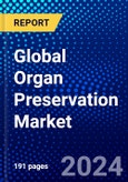 Global Organ Preservation Market (2023-2028) Competitive Analysis, Impact of Covid-19, Ansoff Analysis- Product Image