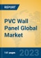 PVC Wall Panel Global Market Insights 2023, Analysis and Forecast to 2028, by Manufacturers, Regions, Technology, Application, Product Type - Product Image