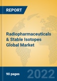 Radiopharmaceuticals & Stable Isotopes Global Market Insights 2022, Analysis and Forecast to 2027, by Manufacturers, Regions, Technology, Application, Product Type- Product Image