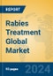 Rabies Treatment Global Market Insights 2023, Analysis and Forecast to 2028, by Manufacturers, Regions, Technology, Application, Product Type - Product Thumbnail Image