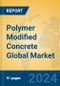 Polymer Modified Concrete Global Market Insights 2024, Analysis and Forecast to 2029, by Manufacturers, Regions, Technology - Product Thumbnail Image