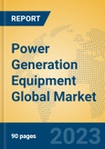 Power Generation Equipment Global Market Insights 2023, Analysis and Forecast to 2028, by Manufacturers, Regions, Technology, Application, Product Type- Product Image