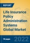 Life Insurance Policy Administration Systems Global Market Insights 2022, Analysis and Forecast to 2027, by Manufacturers, Regions, Technology, Application, Product Type - Product Image