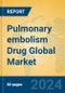 Pulmonary embolism Drug Global Market Insights 2023, Analysis and Forecast to 2028, by Manufacturers, Regions, Technology, Application, Product Type - Product Image