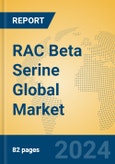 RAC Beta Serine Global Market Insights 2024, Analysis and Forecast to 2029, by Manufacturers, Regions, Technology, Application- Product Image