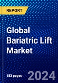 Global Bariatric Lift Market (2023-2028) Competitive Analysis, Impact of Covid-19, Ansoff Analysis- Product Image