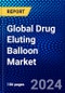 Global Drug Eluting Balloon Market (2023-2028) Competitive Analysis, Impact of Covid-19, Ansoff Analysis - Product Image