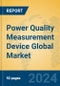 Power Quality Measurement Device Global Market Insights 2024, Analysis and Forecast to 2029, by Manufacturers, Regions, Technology, Application, Product Type - Product Image