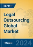 Legal Outsourcing Global Market Insights 2024, Analysis and Forecast to 2029, by Market Participants, Regions, Technology, Application- Product Image