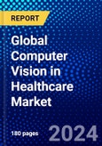Global Computer Vision in Healthcare Market (2022-2027) by Component, Applications, End-user, and Geography, with Competitive Analysis, Impact of COVID-19, and Ansoff Analysis- Product Image