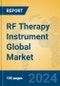 RF Therapy Instrument Global Market Insights 2024, Analysis and Forecast to 2029, by Manufacturers, Regions, Technology, Application, Product Type - Product Image